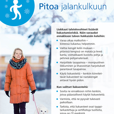 Pitoa jalankulkuun -opaskortti Pitoa jalankulkuun -opaskortissa opetetaan kuinka liukastumisriskiä voi ehkäistä.