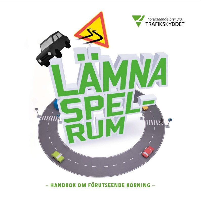 Lämna spelrum - handbok om förutseende körning.