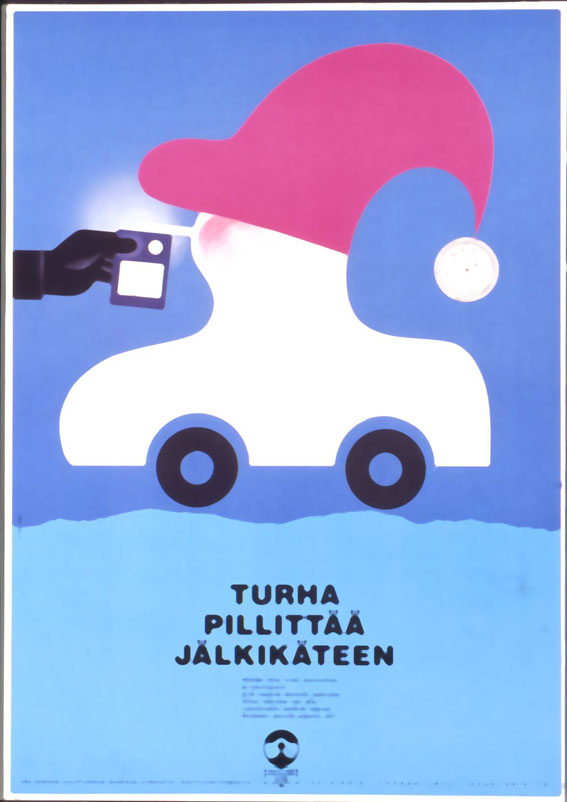 Turha pillittää jälkikäteen -kampanjajuliste vuodelta 1990.